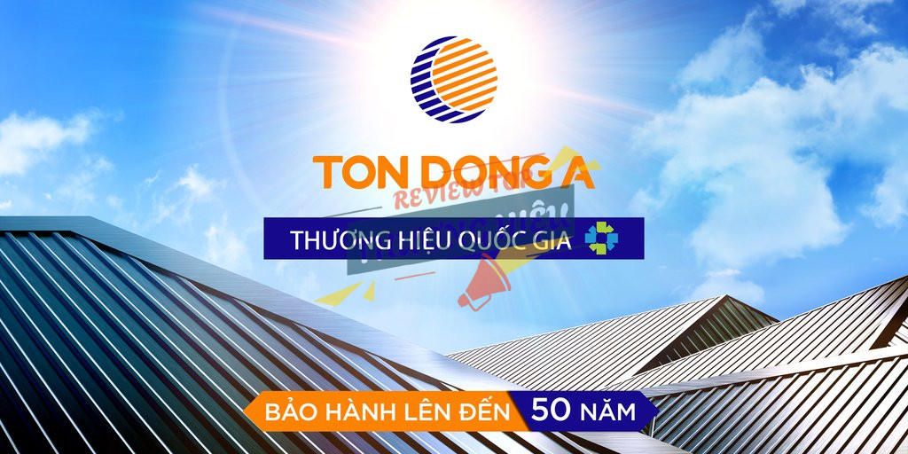 Review Công Ty Cp Tôn Đông Á Có Uy Tín Không? 15 Chính Sách Bán Hàng, Bảo Hành Và Hậu Mãi Của Tôn Đông Á
