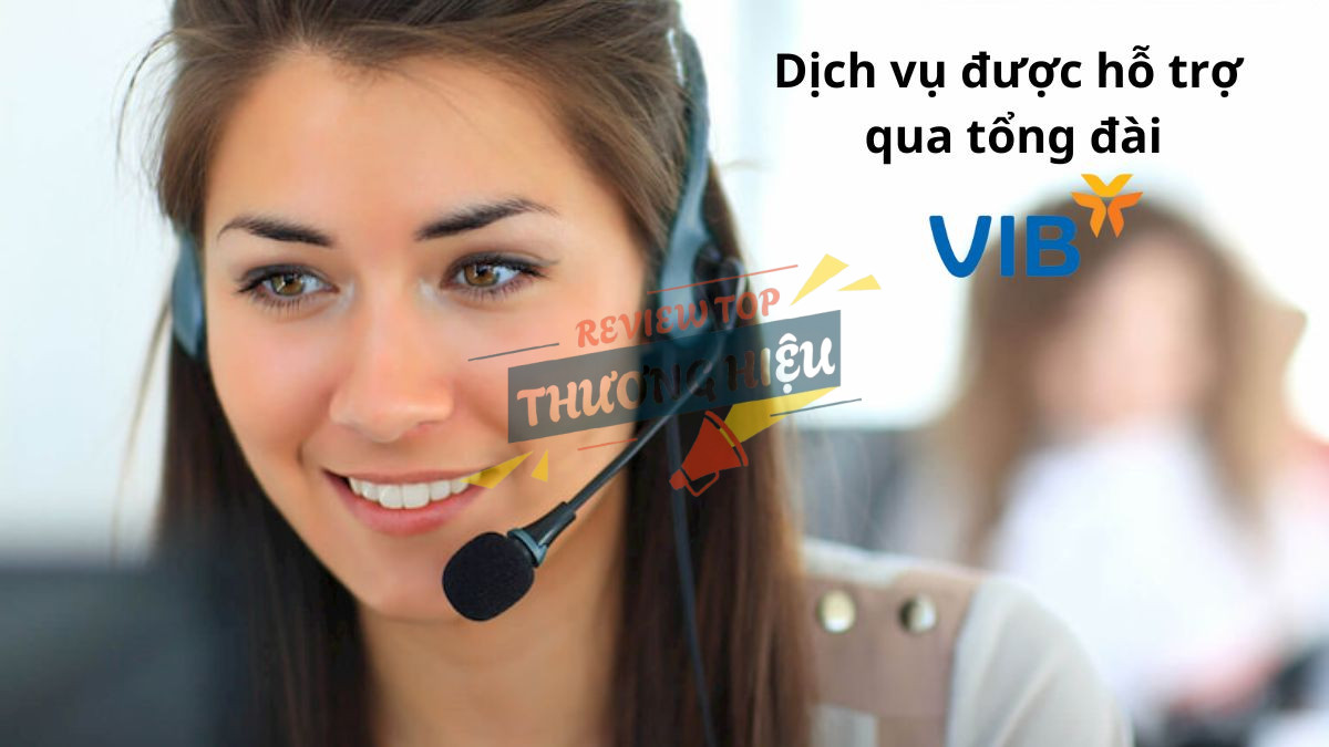 Review Ngân Hàng Tmcp Quốc Tế Việt Nam Có Uy Tín Không? 15 Chính sách chăm sóc khách hàng và hỗ trợ của VIB