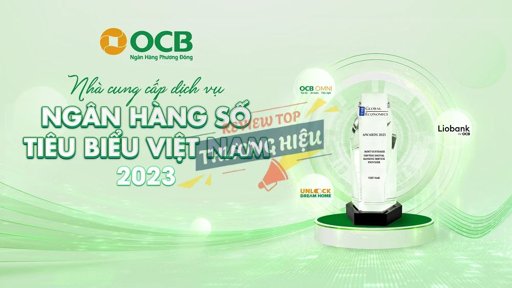 Review Ngân Hàng Tmcp Phương Đông Có Uy Tín Không? 14 Ngân hàng số OCB OMNI và Liobank – Tiên phong chuyển đổi số