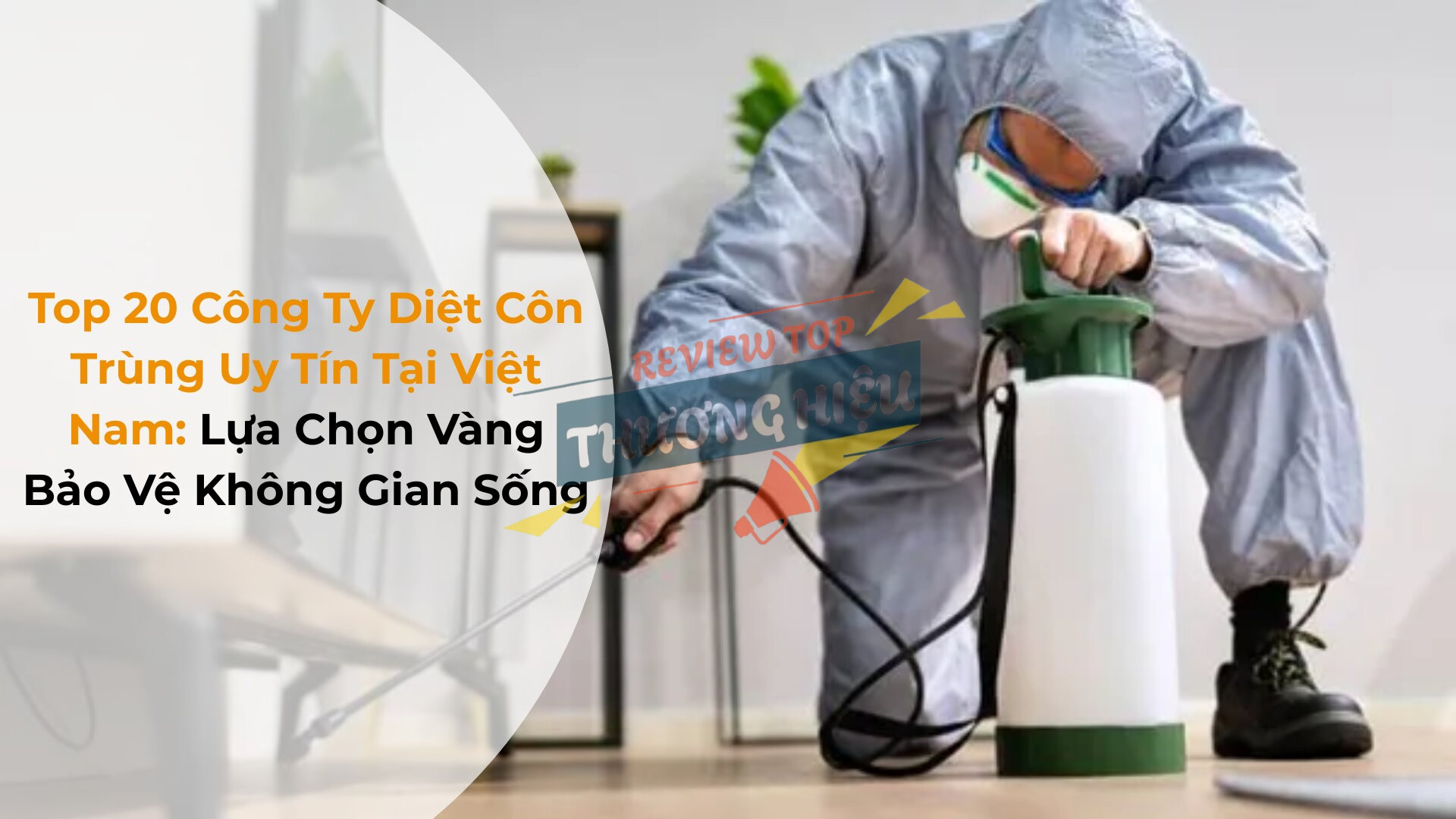 Top 20 Công Ty Diệt Côn Trùng Uy Tín Tại Việt Nam: Lựa Chọn Vàng Bảo Vệ Không Gian Sống
